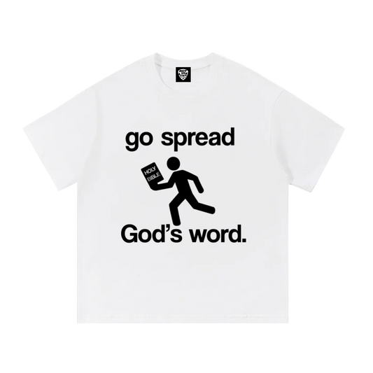 "go spread God's word" tee